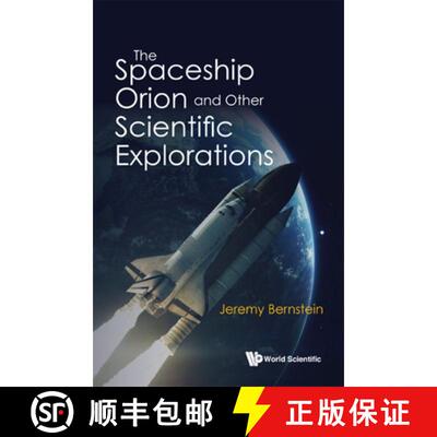 【3-4周达】SPACESHIP ORION AND OTHER SCIENTIFIC EXPLORATIONS, THE [9789811243493]