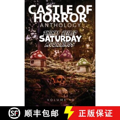 【3-4周达】Castle of Horror Anthology Volume 10: Thinly Veiled Saturday Mournings [9798987208366]