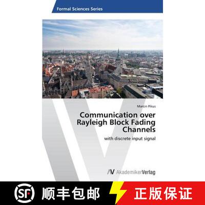 预订 Communication over Rayleigh Block Fading Channels [9783639787641]