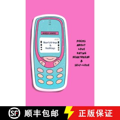 【3-4周达】Heartstrings & Hashtags : 70 poems about love, dating, heartbreak and self-love [9781738458974]