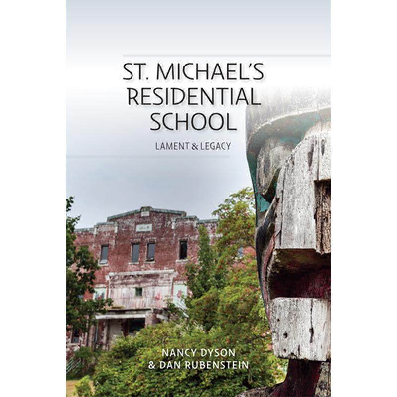 michaels residential school: lament and legacy [978155380623]]