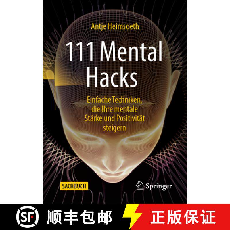 【3-4周达】111 Mental Hacks: Einfache Techniken, Die Ihre Mentale Stärke Und Positivität Steigern [9783658379995]