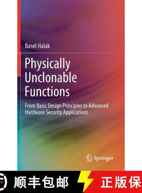 【3-4周达】Physically Unclonable Functions : From Basic Design Principles to Advanced Hardware Securi... [9783319768038]