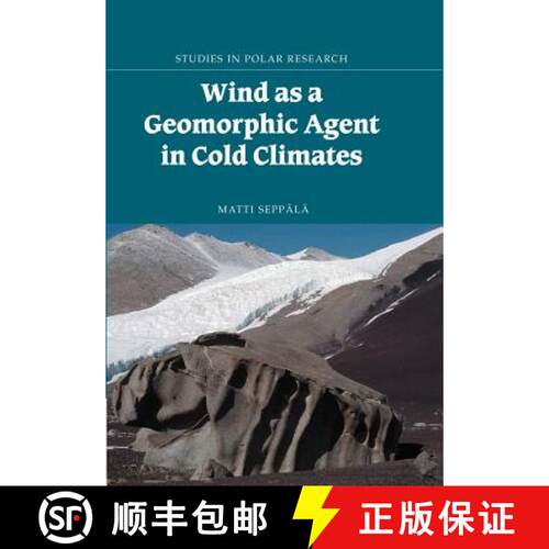 【3-4周达】Wind as a Geomorphic Agent in Cold Climates: - Wind as a Geomorphic Agent in Cold Climates [9781107405523]