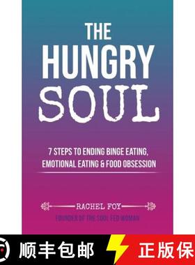 【3-4周达】The Hungry Soul : 7 Steps To Ending Binge Eating, Emotional Eating & Food Obsession [9781916021501]