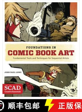 【3-4周达】Foundations in Comic Book Art: SCAD Creative Essentials (Fundamental Tools and Techniques ... [9780770436964]