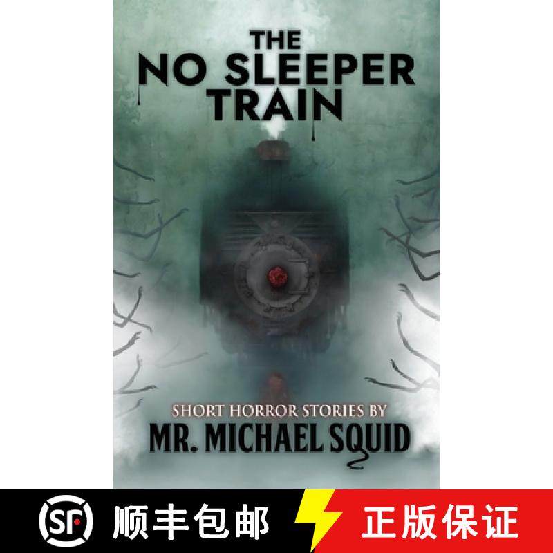 预订 The No Sleeper Train: 38 Short Horror Stories [9781963107357]