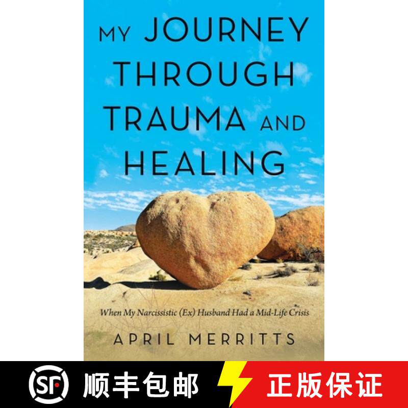 【3-4周达】My Journey Through Trauma and Healing: When My Narcissistic (Ex) Husband Had a Mid-Life Cr... [9781982270810]