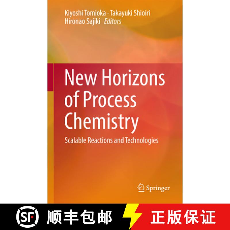 【3-4周达】New Horizons of Process Chemistry: Scalable Reactions and Technologies [9789811034206]