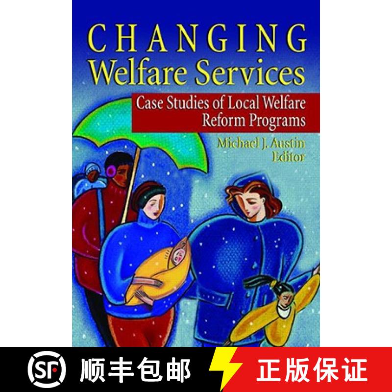 【3-4周达】Changing Welfare Services: Case Studies of Local Welfare Reform Programs [9780789023131]