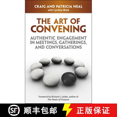 【3-4周达】Art of Convening: Authentic Engagement in Meetings, Gatherings, and Conversations: Authent... [9781605096681]