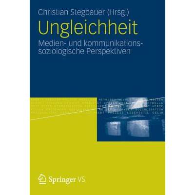 【4周达】Ungleichheit: Medien- Und Kommunikationssoziologische Perspektiven [9783531176024]