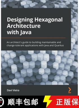 【3-4周达】Designing Hexagonal Architecture with Java: An architect's guide to building maintainable ... [9781801816489]