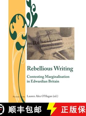 【3-4周达】Rebellious Writing : Contesting Marginalisation in Edwardian Britain [9781789972917]