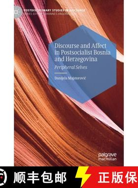 【3-4周达】Discourse and Affect in Postsocialist Bosnia and Herzegovina : Peripheral Selves [9783030802448]