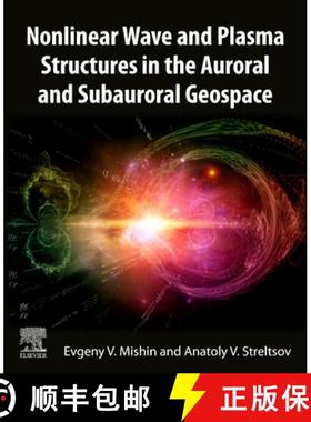 【3-4周达】Nonlinear Wave and Plasma Structures in the Auroral and Subauroral Geospace [9780128207604]