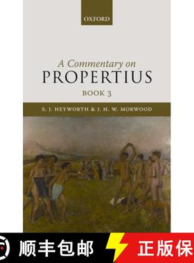 【3-4周达】A Commentary on Propertius, Book 3 [9780199571499]