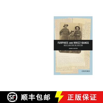 预订 Furphies and Whizz-bangs: Anzac Slang from the Great War [9780195597356]