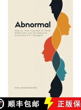 预订 Abnormal: How to Train Yourself to Think Differently and Permanently Overcome Evil Thoughts [9798348122645]