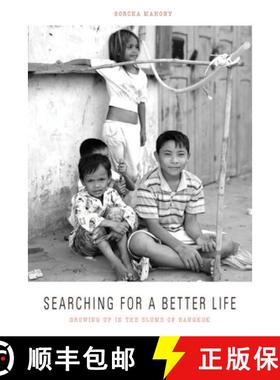 【3-4周达】Searching for a Better Life: Growing Up in the Slums of Bangkok [9781789205350]