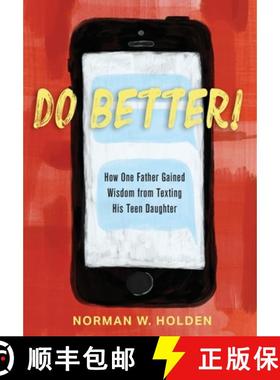 【3-4周达】Do Better!: How One Father Gained Wisdom from Texting His Teen Daughter [9781736220320]