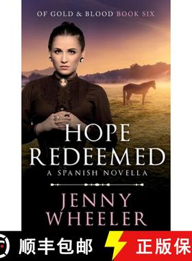 【3-4周达】HOPE REDEEMED: A Spanish Novella [9780473498405]