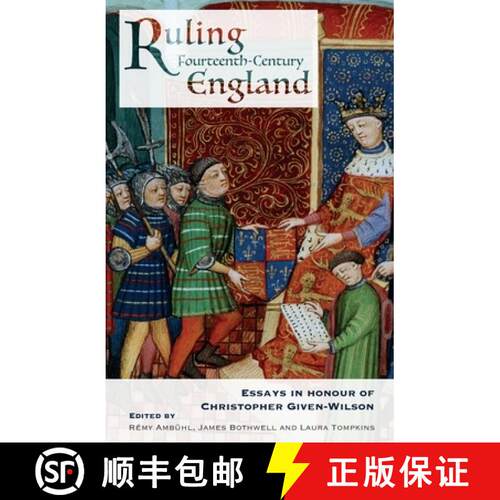 【3-4周达】精装 Ruling Fourteenth-Century England - Essays in Honour of Christopher Given-Wilson: Ess... [9781783274352]