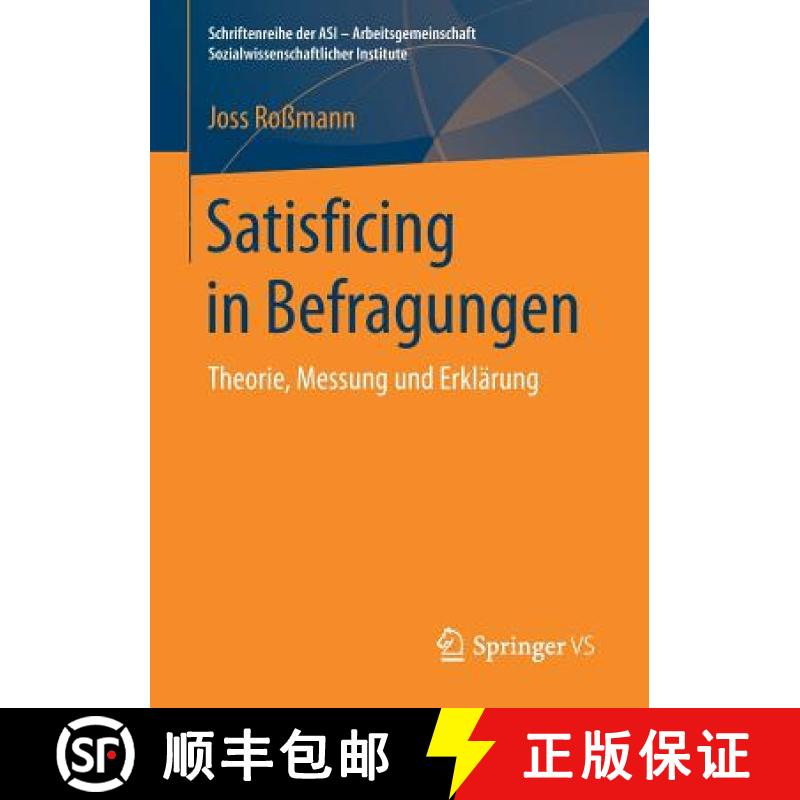 【3-4周达】Satisficing in Befragungen : Theorie, Messung und Erklärung [9783658166670]