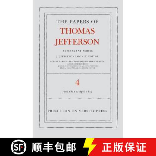 【3-4周达】精装 Papers of Thomas Jefferson, Retirement Series, Volume 4: 18 June 1811 to 30 April 181... [9780691135656]