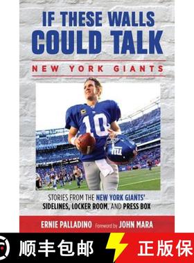 预订 If These Walls Could Talk: Stories from the New York Giants' Sidelines, Locker Room, and Press Box [9781600788772]
