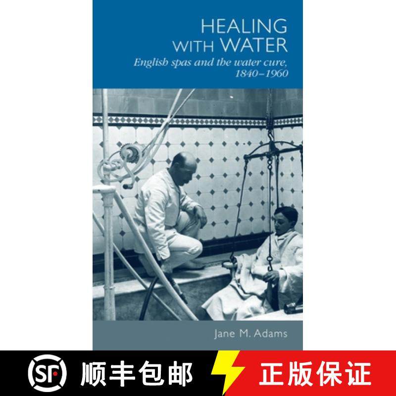 【3-4周达】Healing with water : English spas and the water cure, 1840-1960 [9780719095696]
