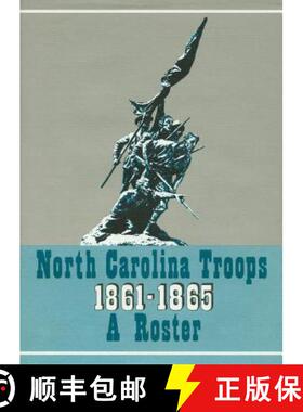 【3-4周达】精装 North Carolina Troops, 1861�1865: A Roster, Volume 19: Miscellaneous Battalion... [9780865264632]