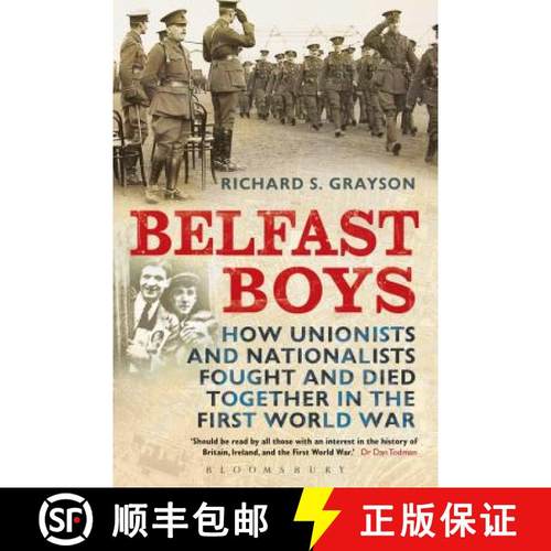预订 Belfast Boys: How Unionists and Nationalists Fought and Died Together in the First World War [9781441105196]