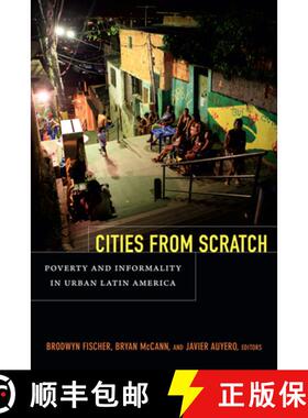 【3-4周达】精装 Cities from Scratch – Poverty and Informality in Urban Latin America [9780822355182]