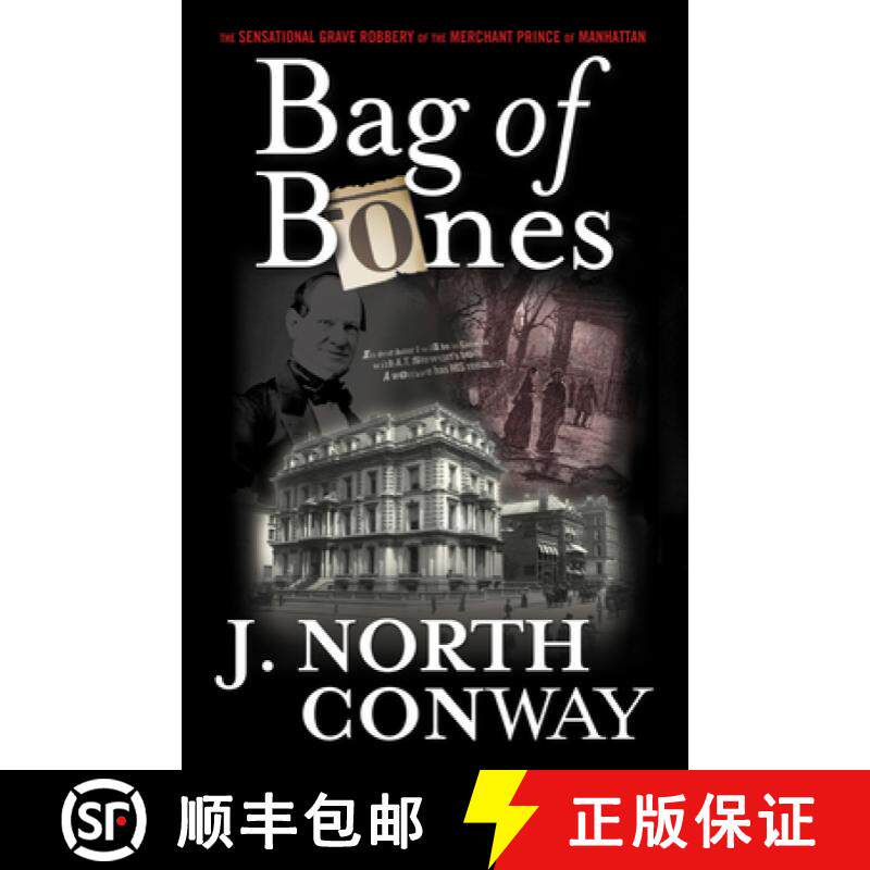 【3-4周达】Bag of Bones : The Sensational Grave Robbery Of The Merchant Prince Of Manhattan [9780762778126]