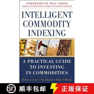 【3-4周达】INTELLIGENT COMMODITY INDEXING: A PROFITABLE GUIDE TO INVESTING IN COMMODITIES [9780071763141]