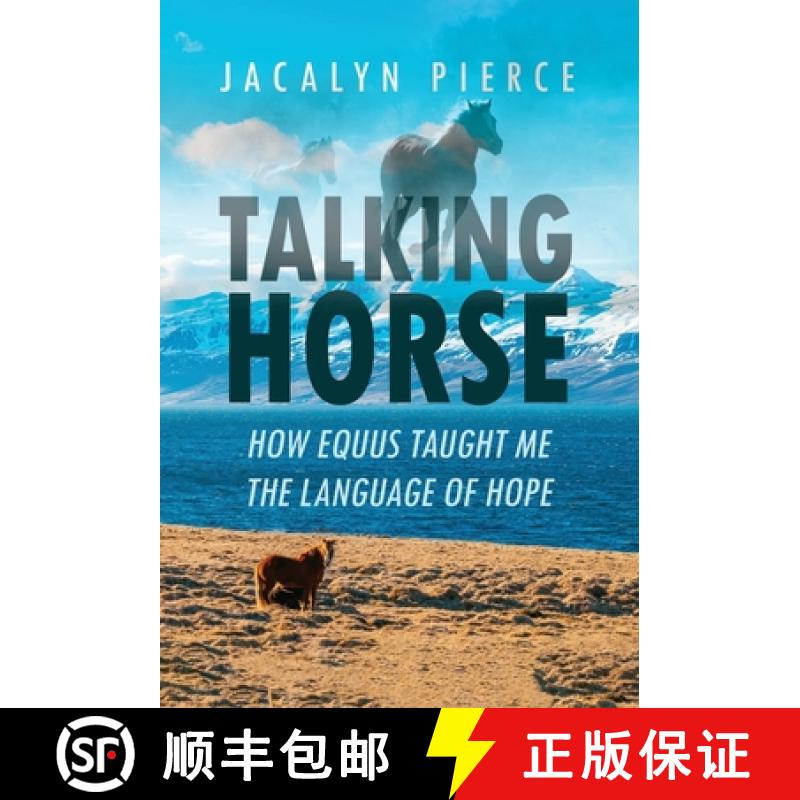 【4周达】Talking Horse: How Equus Taught Me the Language of Hope [9798885272902]