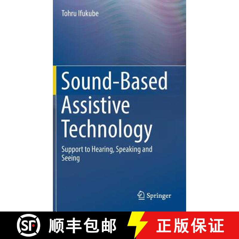 【3-4周达】Sound-Based Assistive Technology : Support to Hearing, Speaking and Seeing [9783319479965]