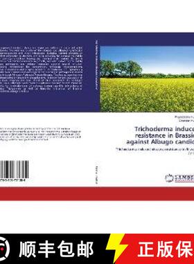 预订 Trichoderma induced resistance in Brassica against Albugo candida [9783659781384]