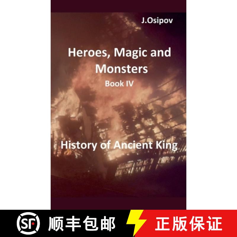 【3-4周达】Heroes, Magic and Monsters Book IV History of Ancient King. [9798231091218]