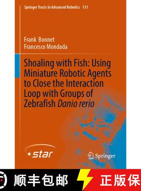 【3-4周达】Shoaling with Fish: Using Miniature Robotic Agents to Close the Interaction Loop with Grou... [9783030167837]