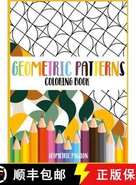 预订 Geometric Patterns Coloring Book: A Relaxing Coloring book for adults with mindfulness and stres... [9781802851762]