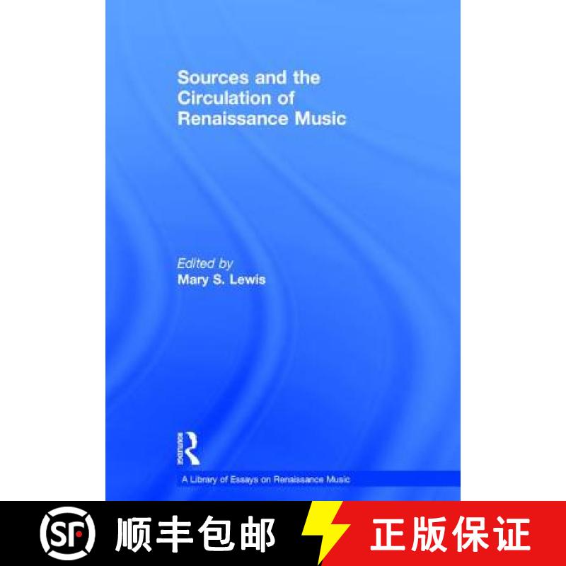 【3-4周达】Sources and the Circulation of Renaissance Music [9780754629290]