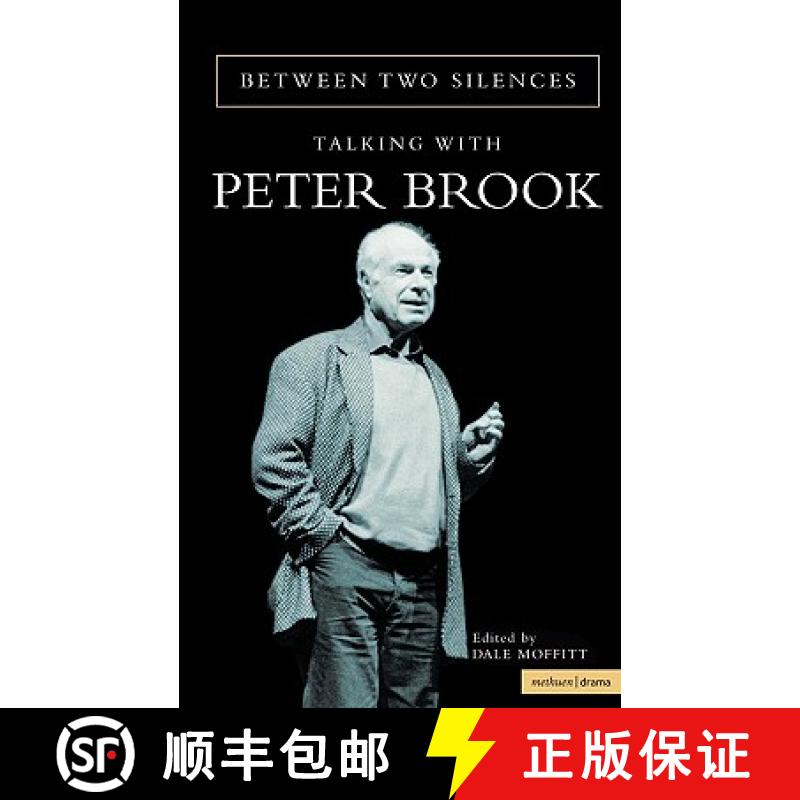 【3-4周达】Between Two Silences: Talking with Peter Brook [9780413755803]