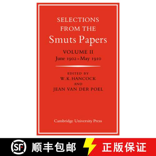 【3-4周达】Selections from the Smuts Papers: Volume 2, June 1902-May 1910: - June 1902-May 1910 [9780521033657]