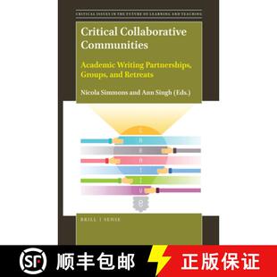 预订 Critical Collaborative Communities: Academic Writing Partnerships, Groups, and Retreats [9789004410961]