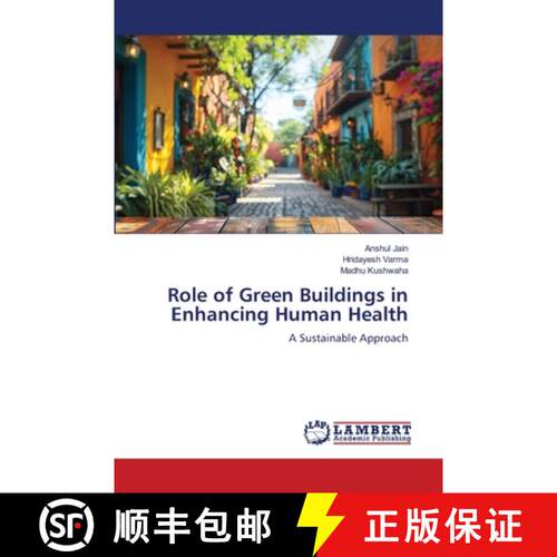 【3-4周达】Role of Green Buildings in Enhancing Human Health: A Sustainable Approach (Aufl.) [9786209591679]