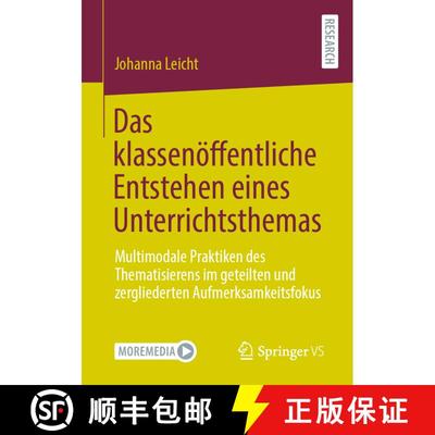 【3-4周达】Das Klassenoeffentliche Entstehen Eines Unterrichtsthemas: Multimodale Praktiken Des Thema... [9783658351588]