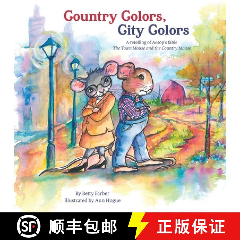 【2-3周达】Country Colors, City Colors: A retelling of Aesop's fable The Town Mouse and the Country M... [9780985508494]