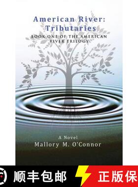 【3-4周达】American River: Tributaries: Book One of the American River Trilogy [9781480848672]